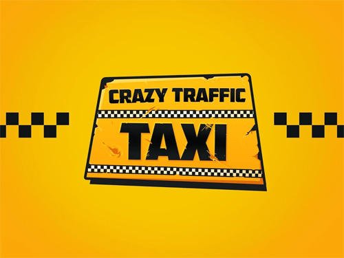 game pic for Crazy traffic taxi